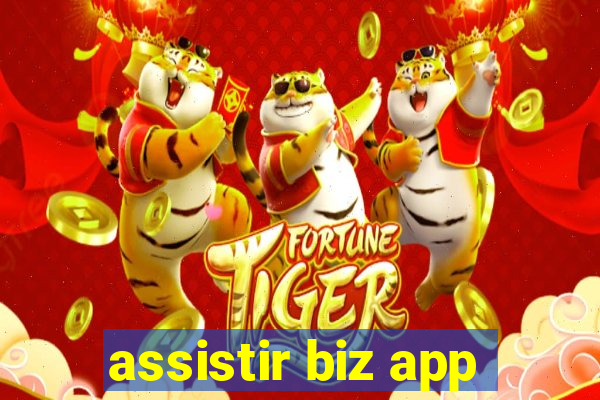 assistir biz app